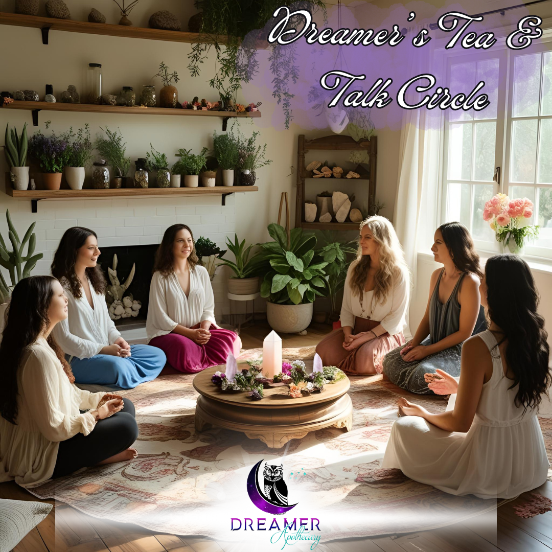 Dreamer's Tea & Talk Circle