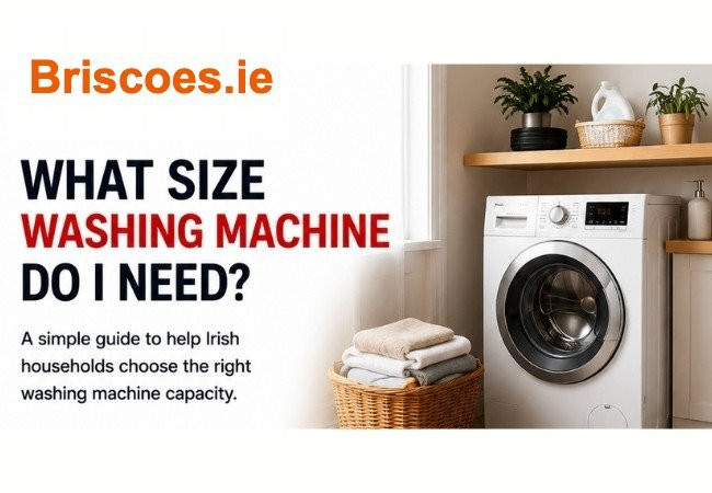 What Size Washing Machine Do I Need? A Complete Guide for Irish Homes