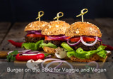 Burger on the BBQ for Veggie and Vegan