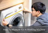 How To Measure For A Washing Machine