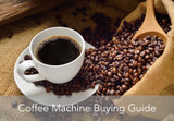 ​Coffee Machine Buying Guide
