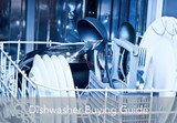 Dishwasher Buying Guide