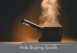 Hob Buying Guide