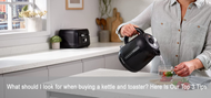 What should I look for when buying a kettle and toaster? Here Is Our Top 3 Tips