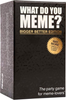 What Do You Meme? - What Do You Meme?