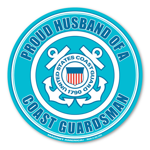 Made In USA Proud Husband Of A Coast Guardsman Magnet (5" x 5")