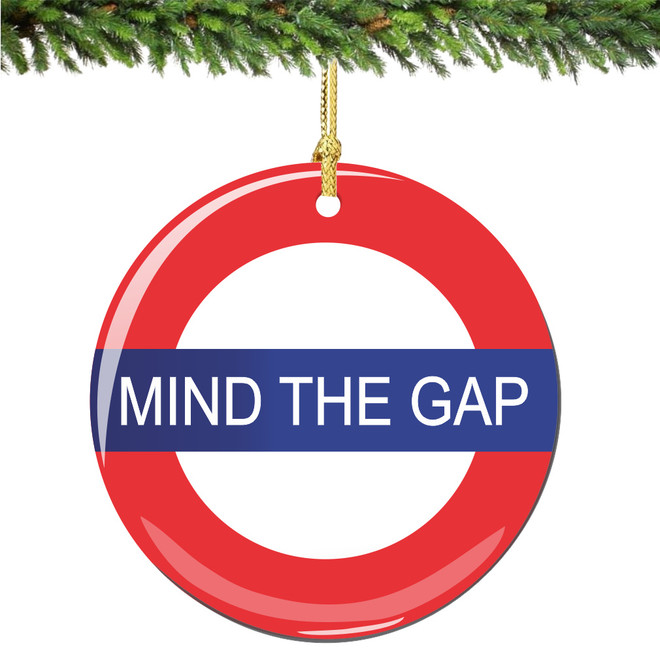 Mind The Gap Christmas Ornament Porcelain