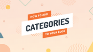 How to Add Categories to Your Blog