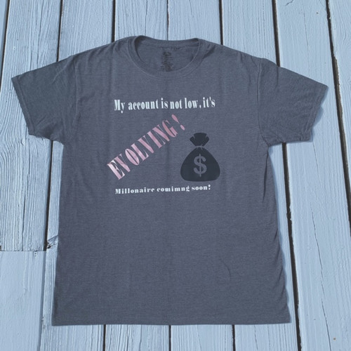 Millionaire Evolving  T-Shirt