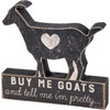 Buy Me Goats & Tell Me I'm Pretty Decorative Wooden Sign - Heart Accent 6 Inch from Primitives by Kathy