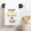 Kitchen Towel - Welcome To The Shit Show - Hope You Brought The Pie 28x28 from Primitives by Kathy