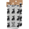 Dog Lover Cotton Kitchen Dish Towel - All You Need Is Love And A Frenchie 20x26 from Primitives by Kathy