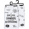 Cotton Kitchen Dish Towel - I Don't Spoil My Grandkids - I'm Very Accommodating 28x28 from Primitives by Kathy
