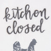 Farmhouse Chicken Dish Towel - Kitchen Closed This Chick Has Had It 20x26 from Primitives by Kathy