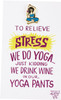 We Drink Wine In Our Yoga Pants Enamel Pin With Greeting Card from Primitives by Kathy