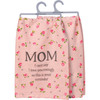 Mom I Can't Say I Love You Enough Cotton Dish Towel 28x28 from Primitives by Kathy