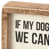 Dog Lover If My Dog Doesn't Like You We Can't Be Friends Decorative Inset Wooden Box Sign 8.5 Inch from Primitives by Kathy