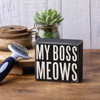 Cat Lover My Boss Meows Decorative Black & White Wooden Box Sign 4.5 Inch from Primitives by Kathy