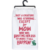 Cotton Kitchen Dish Towel - Not A Creature Was Stirring Except For Mom - 28x28 Christmas Collection from Primitives by Kathy