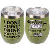 Stainless Steel Wine Tumbler Thermos - Drink When Camping Yes I Do 12 Oz from Primitives by Kathy