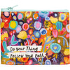 Double Sided Zipper Wallet Pouch - Do Your Thing Follow Your Path - Colorful Floral Design from Primitives by Kathy