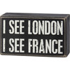 Decorative Wooden Box Sign Bathroom Decor - I See London I See France 5x3 from Primitives by Kathy