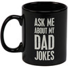 Stoneware Coffee Mug - Ask Me About My Dad Jokes - 20 Oz - Black & White from Primitives by Kathy