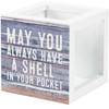 Decorative Double Sided Wooden Seashell Holder Box - May You Always Have A Shell In Your Pocket from Primitives by Kathy