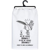 Humorous Cotton Kitchen Dish Towel - Are We Having Drinks Or Dranks 28x28 from Primitives by Kathy
