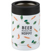 White Stainless Steel Can Holder Cooler - Beer Makes Me Hoppy 12 Oz from Primitives by Kathy