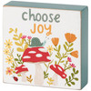 Colorful Wooden Block Sign Decor - Choose Joy 3x3 - Floral Mushroom & Snail Design from Primitives by Kathy