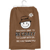 Cotton Kitchen Dish Towel - You Don't Have To Be Crazy To Camp With Us 28x28 from Primitives by Kathy