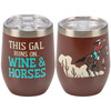 Stainless Steel Insulated Wine Tumbler Thermos - This Gal Runs On Wine & Horses 12 OZ from Primitives by Kathy