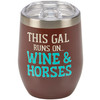 Stainless Steel Insulated Wine Tumbler Thermos - This Gal Runs On Wine & Horses 12 OZ from Primitives by Kathy