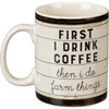 First Coffee Then I Do Farm Things Stoneware Coffee Mug 20 Oz from Primitives by Kathy