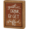 Gather Drink & Get Stuffed Tile Like Finish Decorative Wooden Box Sign 3x4 from Primitives by Kathy