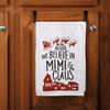 Santa Reindeer Sleigh In This House We Believe In Mimi Claus Cotton Kitchen Dish Towel 28x28 from Primitives by Kathy