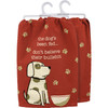 Dog Lover The Dog's Been Fed Don't Believe Their Bullshit Cotton Kitchen Dish Towel 28x28 from Primitives by Kathy