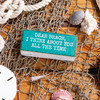 Dear Beach I Think About You All The Time Decorative Wooden Block Sign 3.5 Inch x 1.5 Inch from Primitives by Kathy