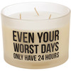 Even Your Worst Days Only Have 24 Hours Frosted Glass Jar Candle (French Vanilla Scent) from Primitives by Kathy