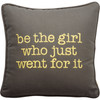 Be The Girl Who Just Went For It Yellow Gray Decorative Cotton Throw Pillow 14x14 from Primitives by Kathy