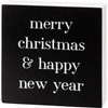 Black & White Merry Christmas & Happy New Year Decorative Wooden Block Sign 4x4 from Primitives by Kathy