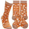 Being An Adult Hardest Thing I Have Done Daisy Flower Colorfully Printed Cotton Socks from Primitives by Kathy