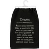 Dreams Sentiment Themed Poem Black Cotton Kitchen Dish Towel 28x28 from Primitives by Kathy