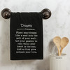 Dreams Sentiment Themed Black Cotton Kitchen Dish Towel 28x28 from Primitives by Kathy