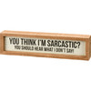 Sarcastic You Should Hear What I Don't Say Decorative Inset Wooden Box Sign Décor 12x3 from Primitives by Kathy