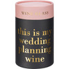 Stemless Wine Glass - This Is My Wedding Planning Wine - 15 Ounce from Primitives by Kathy