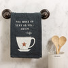 Coffee Cup Star You Woke Up Sexy As Hell Again Cotton Kitchen Dish Towel 28x28 from Primitives by Kathy