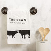 Farmhouse Themed The Cows Talk Shit About You Cotton Kitchen Dish Towel 28x28 from Primitives by Kathy