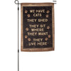 Cat Lover Double Sided Garden Flag - We Have Cats They Live Here 12x18 from Primitives by Kathy